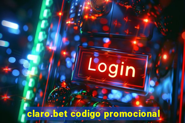 claro.bet codigo promocional